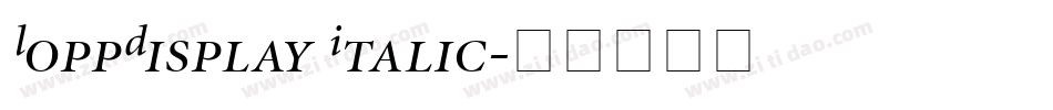 LoppDisplay Italic字体转换